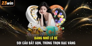 Bảng Nhớ Lô Đề - Soi Cầu Bắt Gọn, Trúng Trọn Bạc Vàng