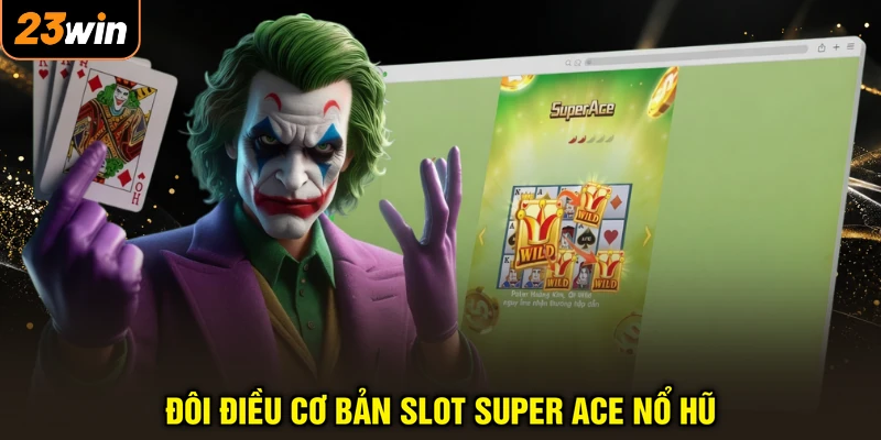 Super Ace Nổ Hũ - Quay Tay Đổi Đời, Hốt Bạc Tỷ Liền Tay 2 Đôi điều cơ bản slot Super Ace nổ hũ