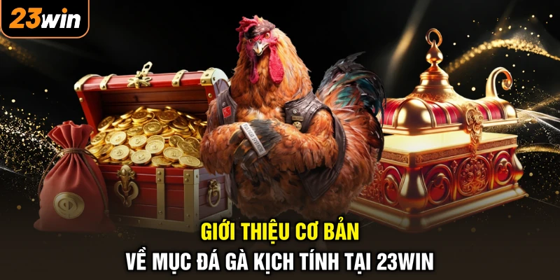 Đá Gà 23WIN - Sới Đấu Rực Lửa, Rinh Thưởng Một Không Hai 1 Giới thiệu cơ bản về mục đá gà kịch tính tại 23WIN